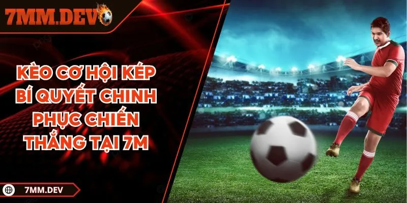 Kèo cơ hội kép